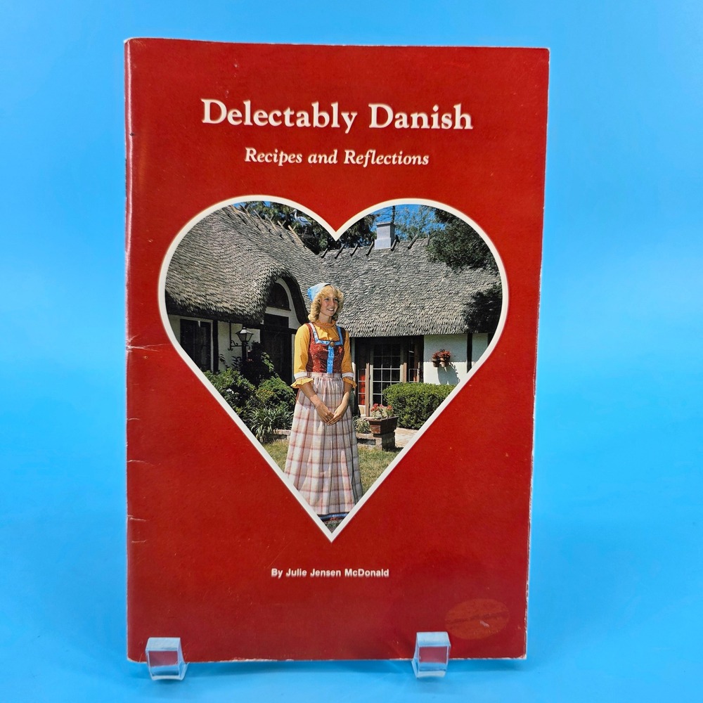 Delectably Danish Recipes and Reflections Julie Jensen McDonald Cookbook Vintage
